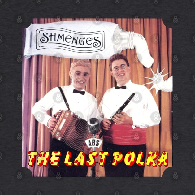 Shmenges The Last Polka SCTV by Pop Fan Shop